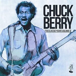 The Classic Years 3 - Berry, Chuck (CDs)