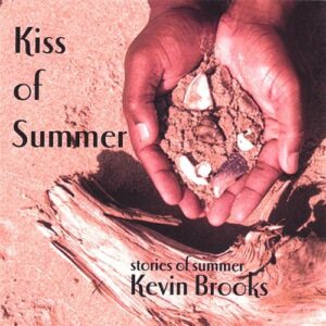 Kiss of Summer - Brooks, Kevin (CDs)