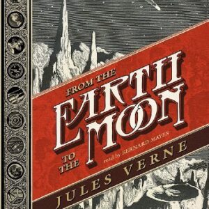 From the Earth to the Moon (Voyages Extraordinaires, 1865) by Jules Verne (2012-09-20) (CDs)