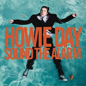 Sound the Alarm - Day, Howie (CDs)
