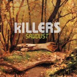 Sawdust (Bonus Track) - Killers (CDs)