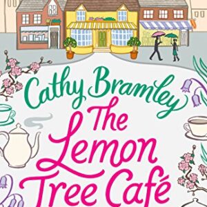 The Lemon Tree Café - Part Three: Tea and Sympathy (Lemon Tree Cafe Book 3) (English Edition) - Bramley, Cathy (CDs)