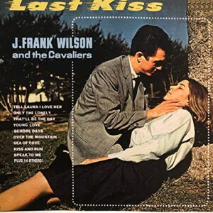 Last Kiss - Wilson, J. Frank & Cavaliers (CDs)