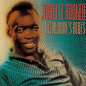 Everybody's Blues - Hooker John Lee (CDs)
