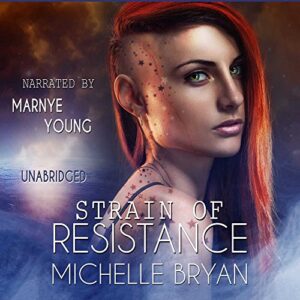 Strain of Resistance - Bryan, Michelle (CDs)