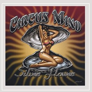 Silver Flower [Explicit] - Circus Mind (CDs)