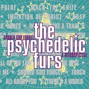 Should God Forget: A Retrospective [Audio CD] The Psychedelic Furs (CDs)