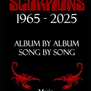 Scorpions 1965 - 2025: Song by Song, Album by Album (Full Discography) (Italian Edition) - Degiovanni, Mario (CDs)