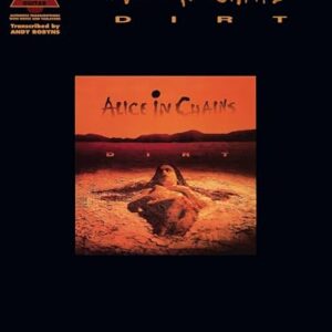 Alice in Chains - Dirt: Alice in Chains With Notes & Tablature - Alice in Chains (CDs)