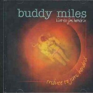 BUDDY MILES - TRIBUTE TO JIMI HENDRI - Buddy Miles - Live To Jimi Hendrix (CDs)