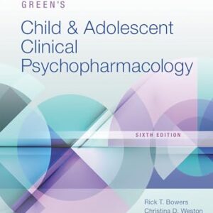 Green's Child and Adolescent Clinical Psychopharmacology - Bowers, Rick (Equipamentos)