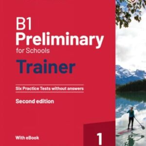 B1 Preliminary for Schools Trainer 1 for the Revised 2020 Exam Six Practice Tests Without Answers with Audio Download with eBook - TBD (Equipamentos)