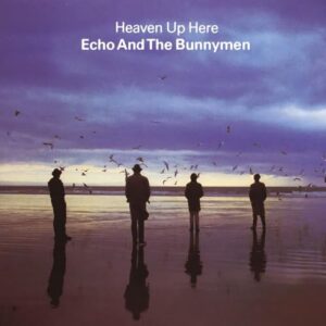 Echo & The Bunnymen - Heaven Up Here - Echo & The Bunnymen (Discos de Vinil)