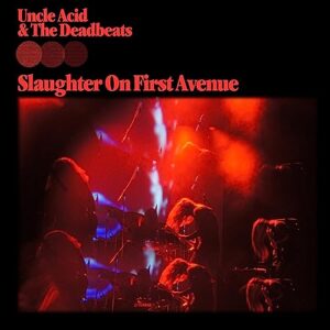 Slaughter on First Avenue - Uncle Acid & the Deadbeats (Discos de Vinil)
