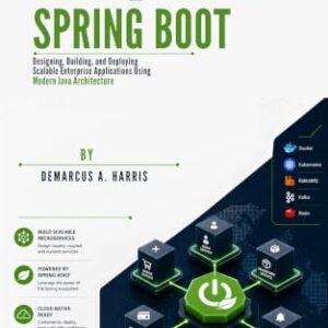 Microservices with Spring Boot: Designing, Building, and Deploying Scalable Enterprise Applications Using Modern Java Architecture (English Edition) - A. Harris, Demarcus (CDs)