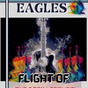 The Eagles: Flight of The Rock Legends (English Edition) - Acher, Blade (CDs)