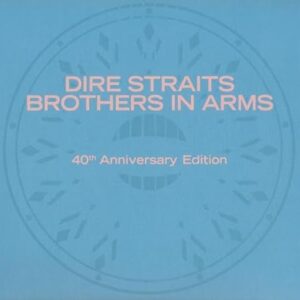 Brothers In Arms: 40th Anniversary - DIRE STRAITS (CDs)