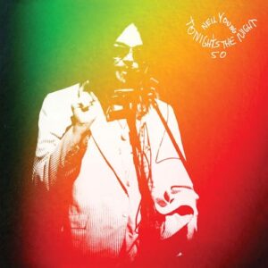 YOUNG,NEIL - TONIGHT'S THE NIGHT 50TH ANNIVERSARY - YOUNG,NEIL (CDs)