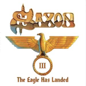 Eagle Has Landed III - Limited 180-Gram Gold Colored Vinyl - Saxon (Discos de Vinil)