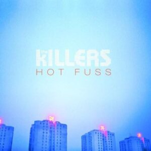 Hot Fuss - The Killers (CDs)