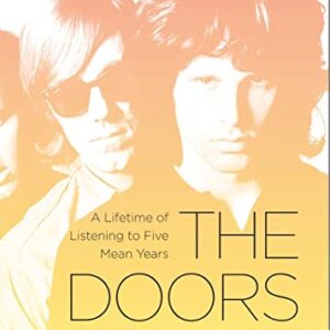 The Doors: A Lifetime of Listening to Five Mean Years - Marcus, Contributor Greil (CDs)