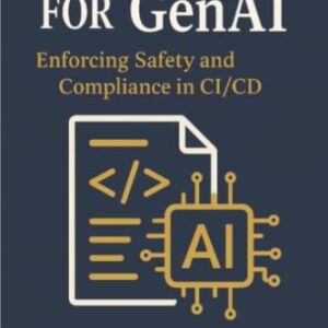 Policy‑as‑Code for GenAI: Enforcing Safety and Compliance in CI/CD - Team, Trex (CDs)