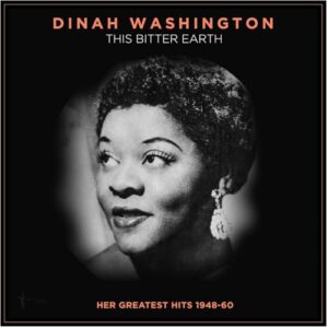 This Bitter Earth: Her Greatest Hits 1948-60 - Washington, Dinah (Discos de Vinil)