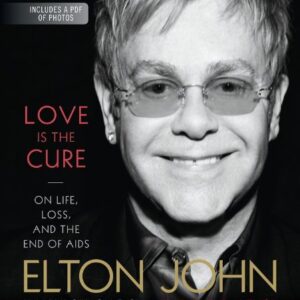 [Love Is the Cure: On Life, Loss, and the End of AIDS] [By: John, Elton] [November, 2013] - John, Elton (CDs)