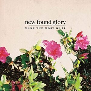 Make The Most Of It [Vinyl] New Found Glory - New Found Glory (Discos de Vinil)