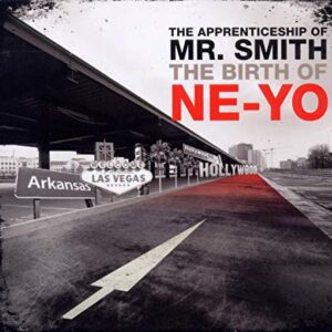Apprenticeship of Mr Smith (The Birth of Ne-Yo) (CDs)
