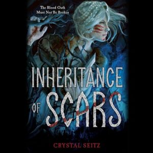 Inheritance of Scars - Seitz, Crystal (CDs)