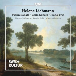 Helene Liebmann: Violin Sonata; Cello Sonata; Piano Trio - Gernot Submuth; Ramon Jaffe; Monica Gutman (CDs)