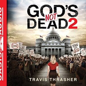 God's Not Dead 2 - Thrasher, Travis (CDs)