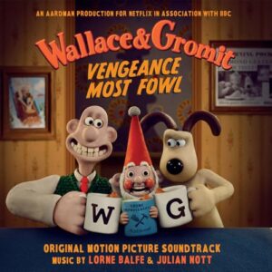 Wallace & Gromit: Vengeance Most Fowl (Original Soundtrack) - Lorne Balfe (Discos de Vinil)