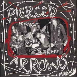 STRAIGHT TO THE HEART - The Pierced Arrows (Discos de Vinil)