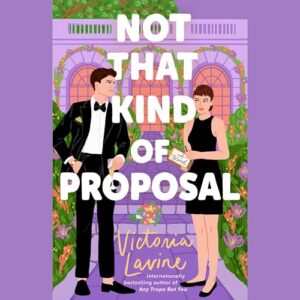 Not That Kind of Proposal - Lavine, Victoria (CDs)