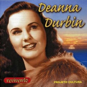 Projeto Cultura - Deanna Durbin (CDs)