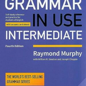 Grammar in Use Intermediate Sb With Answers and Interactive Ebook- 4 ° Ed: Self-Study Reference and Practice for Students of American English - Varios Autores (Equipamentos)