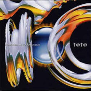 TOTO - THROUGH THE LOOKING GLASS - Toto (CDs)