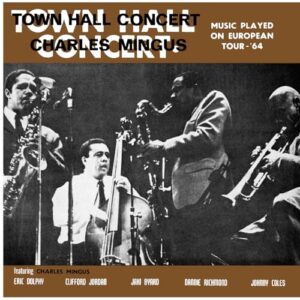Charles Mingus Town Hall Concert 1964 Vol. 1 (Clear Smoke Vinyl) - Charles Mingus (Discos de Vinil)