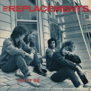 The Replacements - Let It Be - The Replacements (Discos de Vinil)