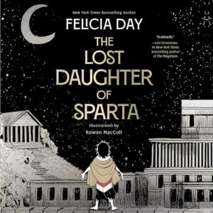 The Lost Daughter of Sparta - Day, Felicia (CDs)
