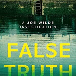 False Truth: A Joe Wilde Investigation (Joe Wilde Investigation Series, Book 1) (English Edition) - Steele, C.D. (CDs)