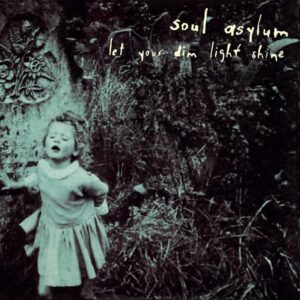 Let Your Dim Light Shine - Soul Asylum (Discos de Vinil)