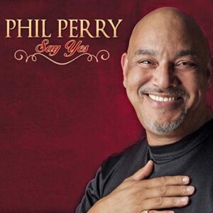 Say Yes - PERRY,PHIL (CDs)