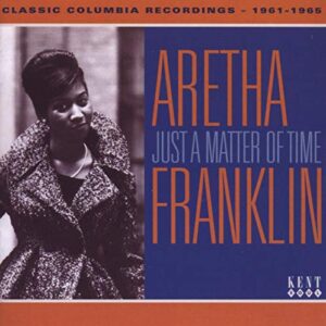 Just a Matter of Time: Classic Columbia Recordings - Franklin Aretha (CDs)