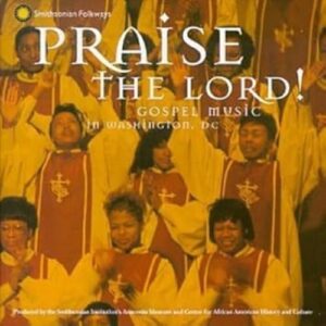 Praise The Lord! Gospel Music In Washington, DC - Praise the Lord-Gospel Musi (CDs)