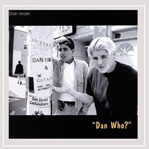 Dan Who - Israel, Dan (CDs)