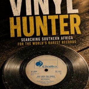 The Vinyl Hunter: Searching Southern Africa for the World's Rarest Records (English Edition) - Wallis, Gordon (Discos de Vinil)