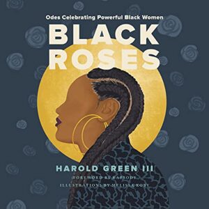 Black Roses: Odes Celebrating Powerful Black Women - Green, Harold (CDs)